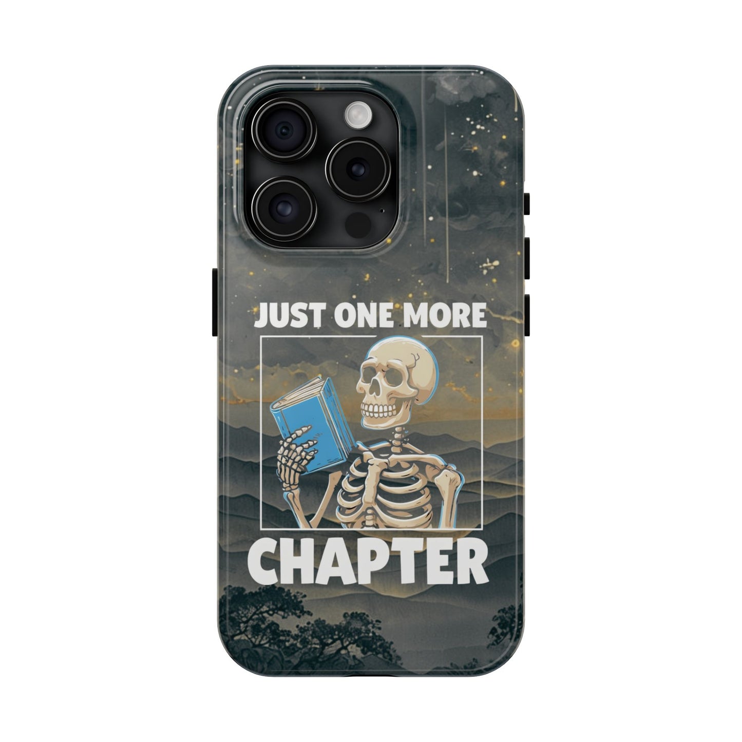 "Just One More Chapter" Skeleton Book Lover Tough Phone Case - Just One More Chapter, Unique Gift for Readers, Halloween Decor, Bookish Accessories, Literary