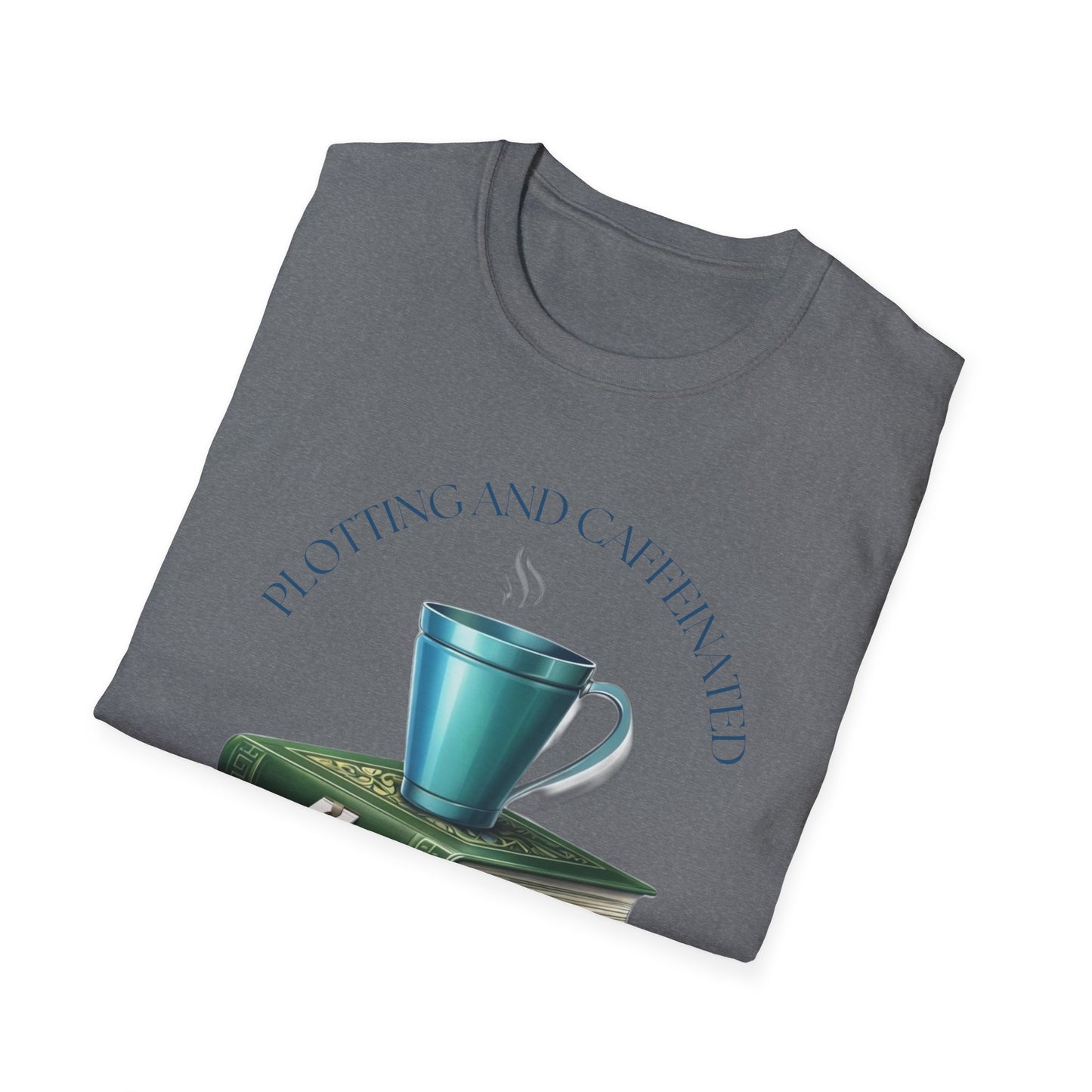 Plotting and Caffeinated Cosy Unisex T-Shirt