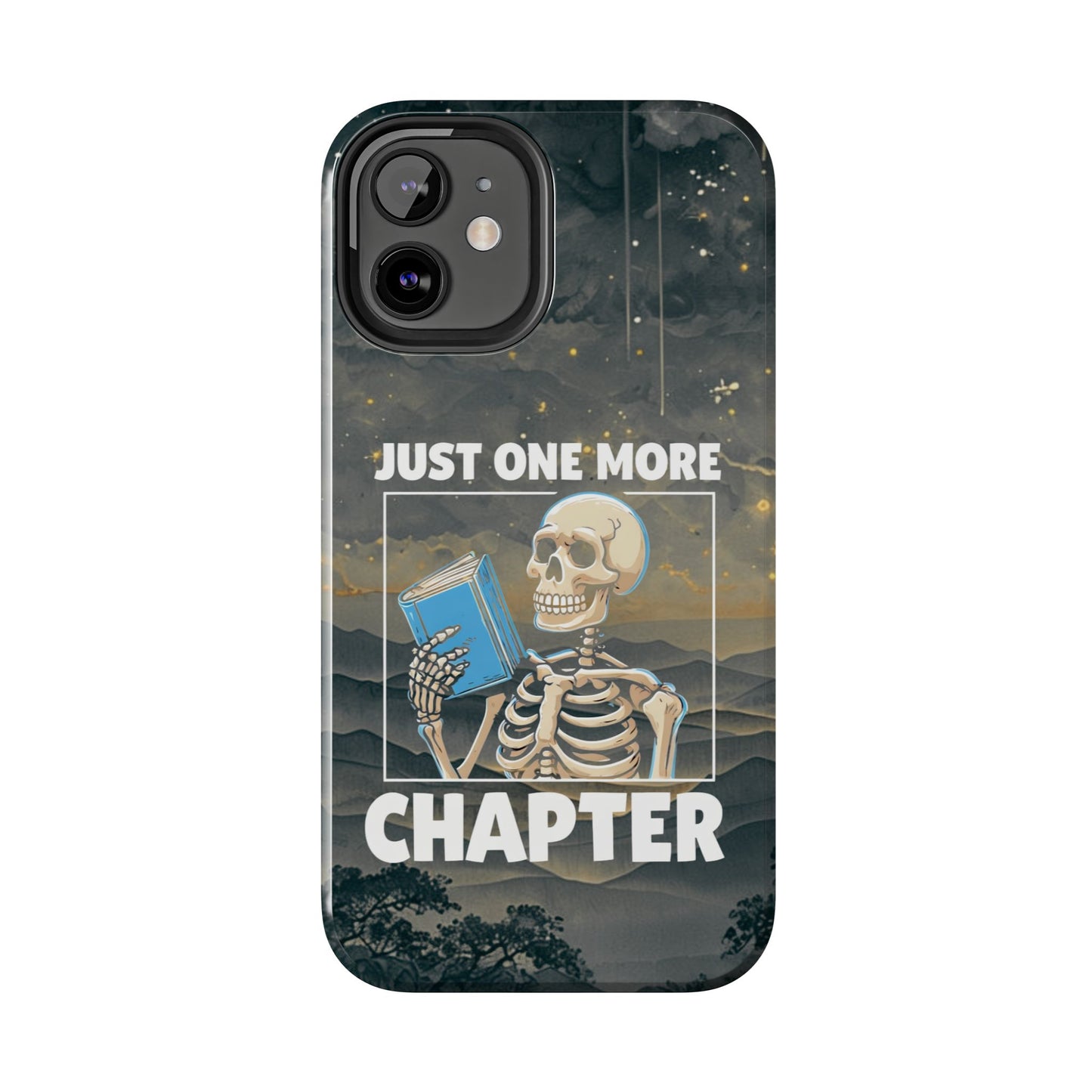 "Just One More Chapter" Skeleton Book Lover Tough Phone Case - Just One More Chapter, Unique Gift for Readers, Halloween Decor, Bookish Accessories, Literary