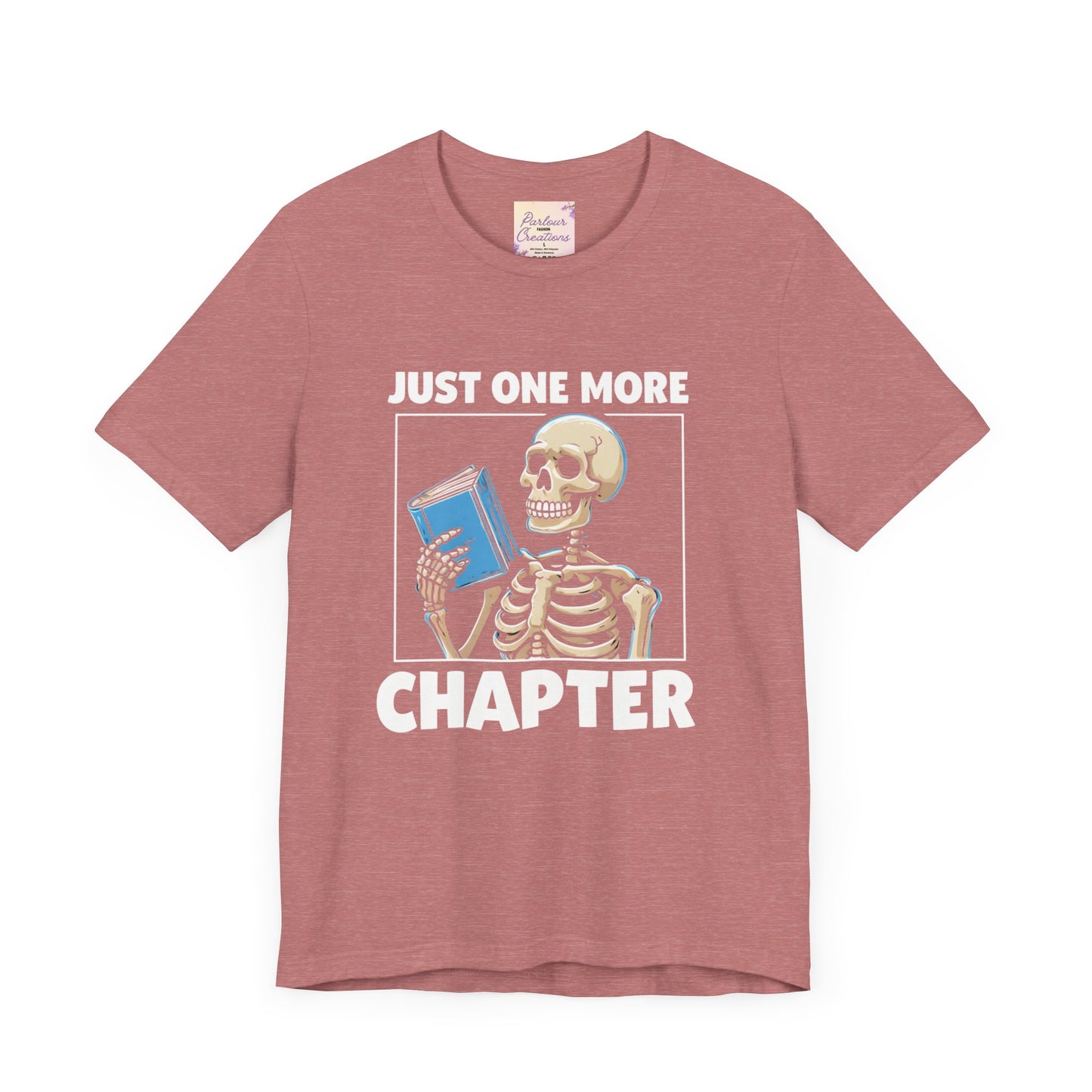 "Just One More Chapter" Skeleton Book Lover Tee - Perfect for Bookworms, Halloween, Dia de los Muertos, Literary Gifts, Unisex Casual Style