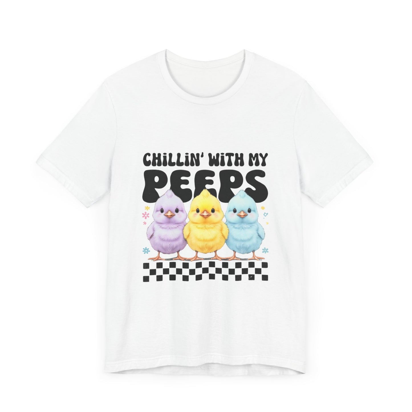 Chillin' with My Peeps Tee - Fun Graphic T-Shirt, Cute Spring Shirt, Easter Gift, Casual Wear, Friendship Vibe, Gift for Teens