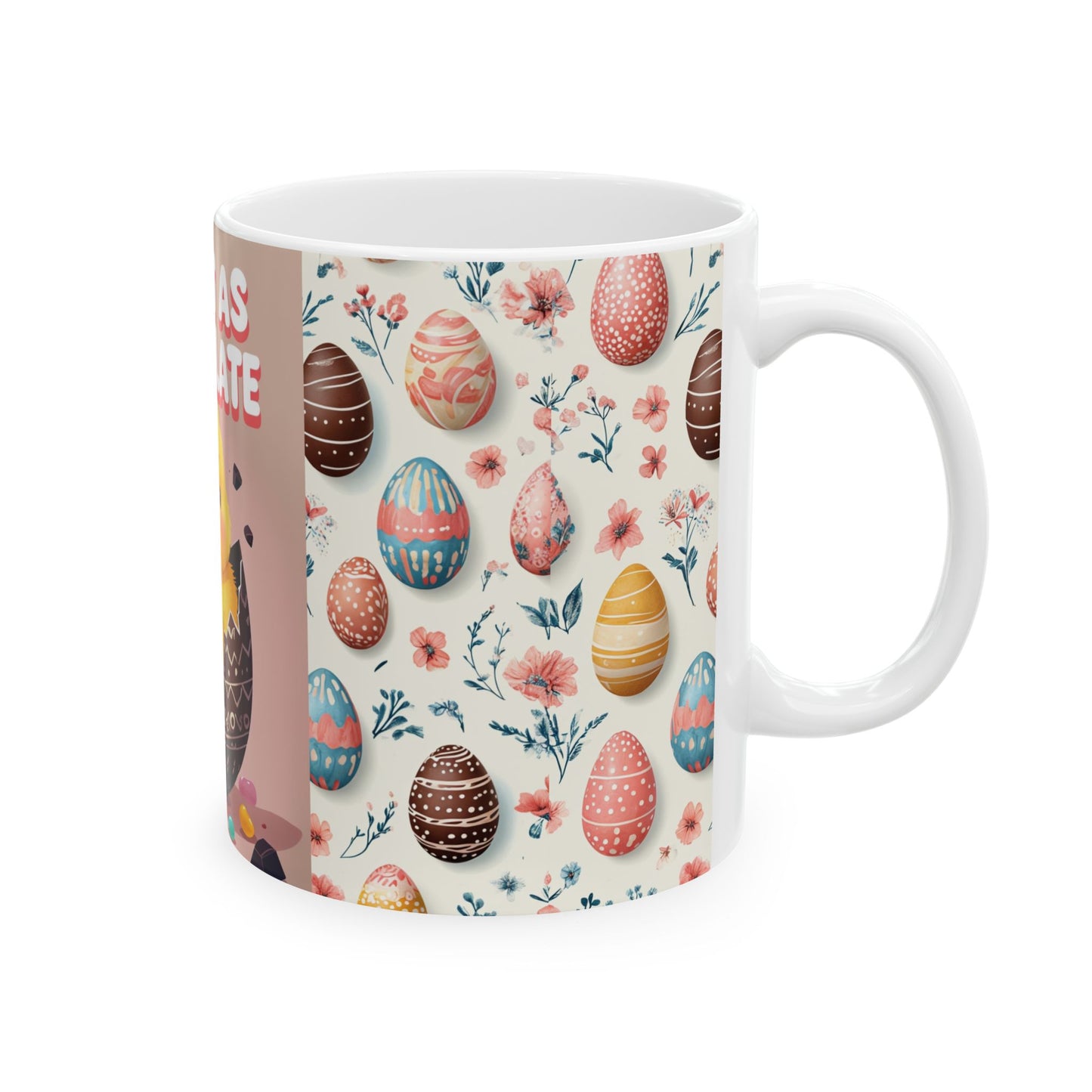 "Sweet as Chocolate" Easter Ceramic Mug, (11oz, 15oz)