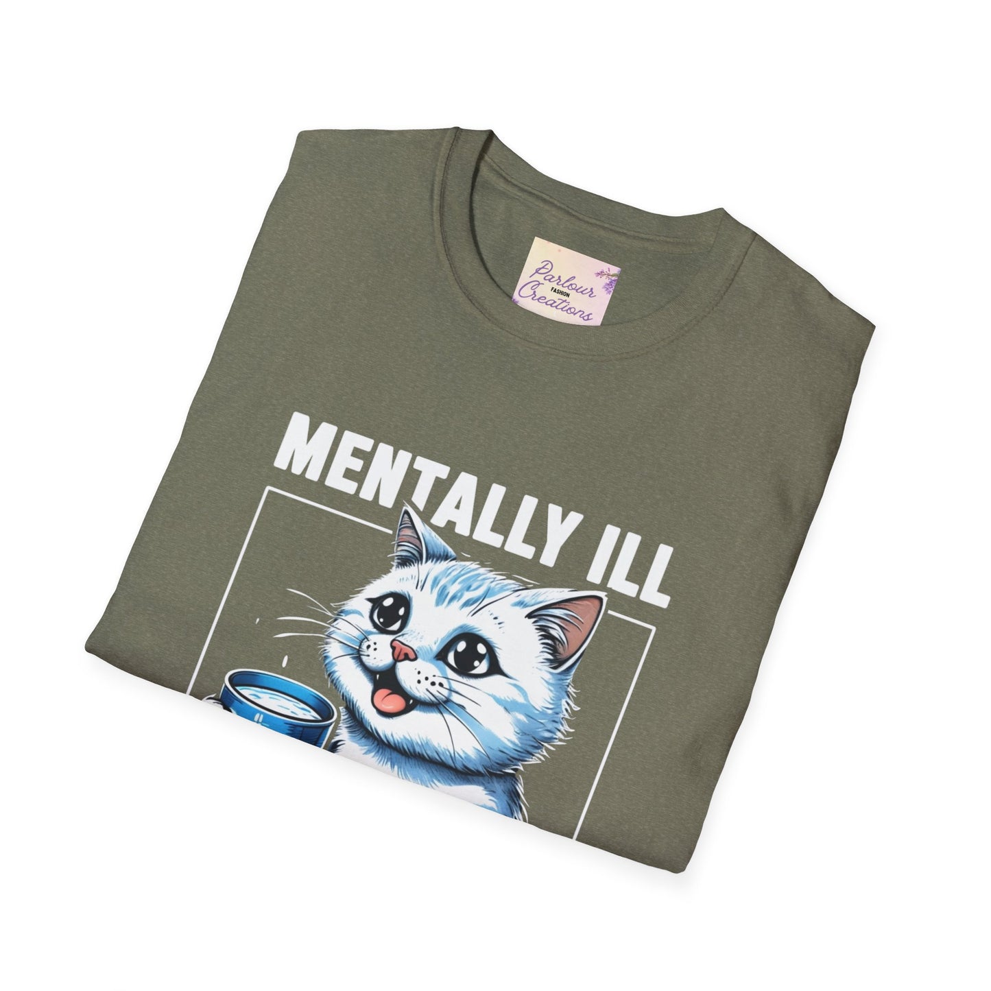 Funny Cat T-Shirt | "Mentally Ill But Totally Chill" Unisex Softstyle Tee