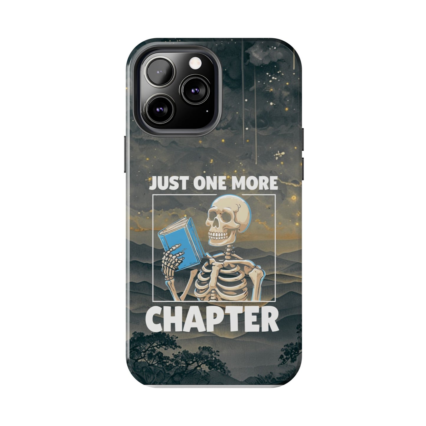 "Just One More Chapter" Skeleton Book Lover Tough Phone Case - Just One More Chapter, Unique Gift for Readers, Halloween Decor, Bookish Accessories, Literary