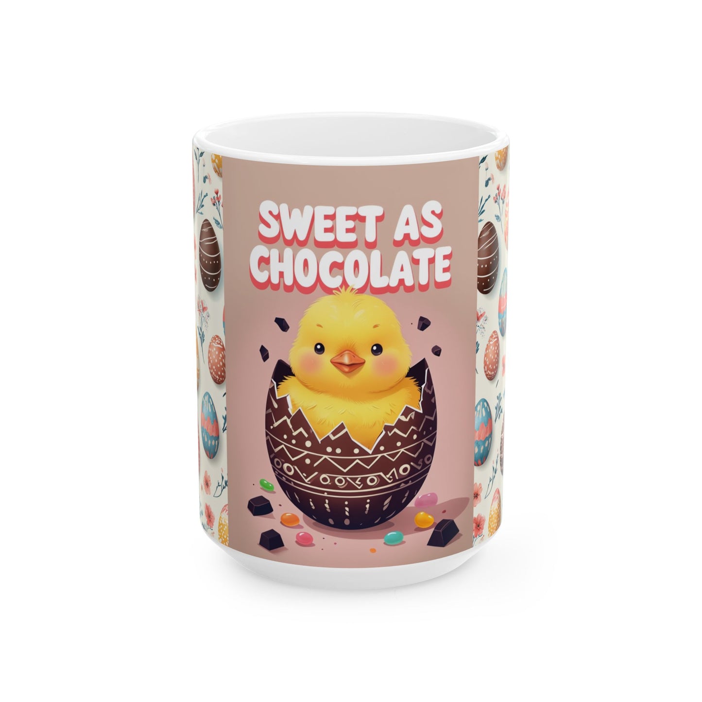 "Sweet as Chocolate" Easter Ceramic Mug, (11oz, 15oz)