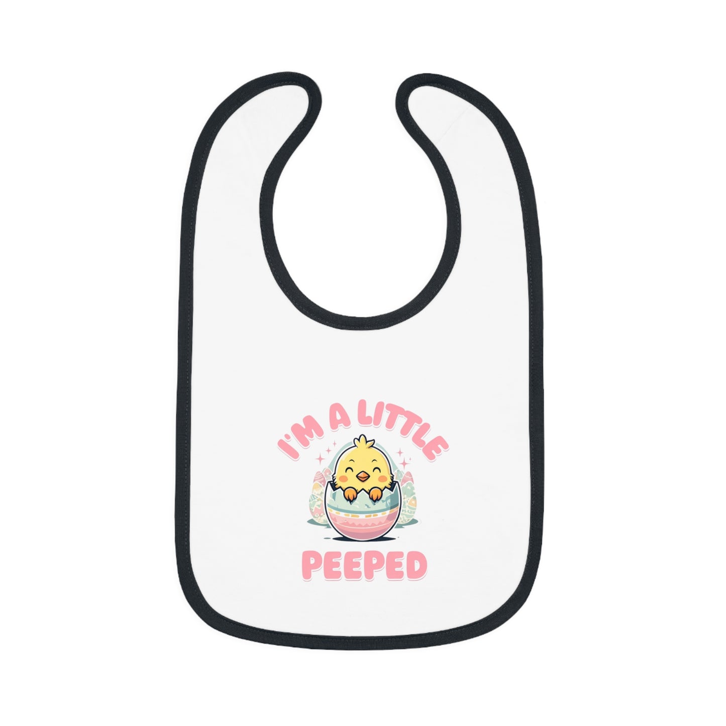 Baby Bib - I'm a Little Peeped Chick Design for Easter & Everyday Use