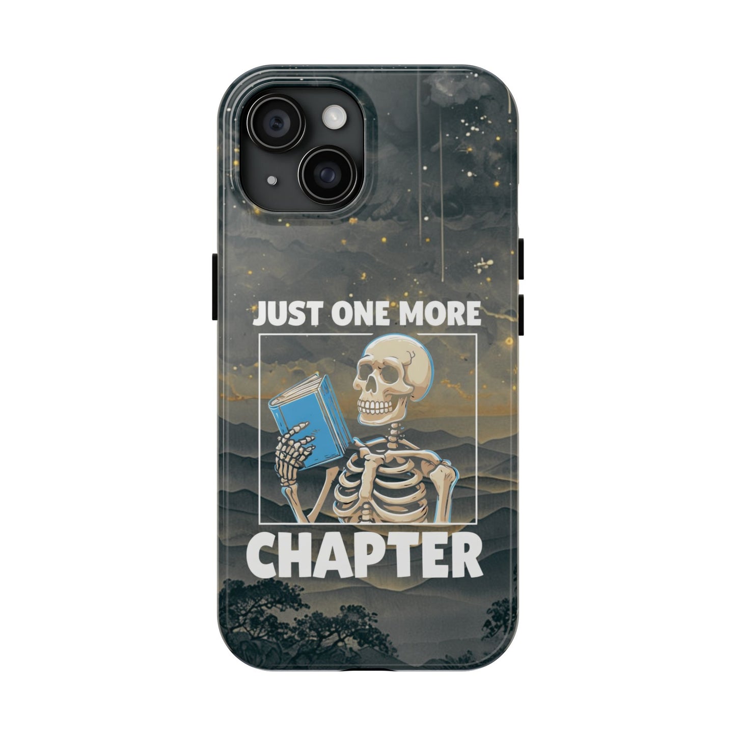 "Just One More Chapter" Skeleton Book Lover Tough Phone Case - Just One More Chapter, Unique Gift for Readers, Halloween Decor, Bookish Accessories, Literary