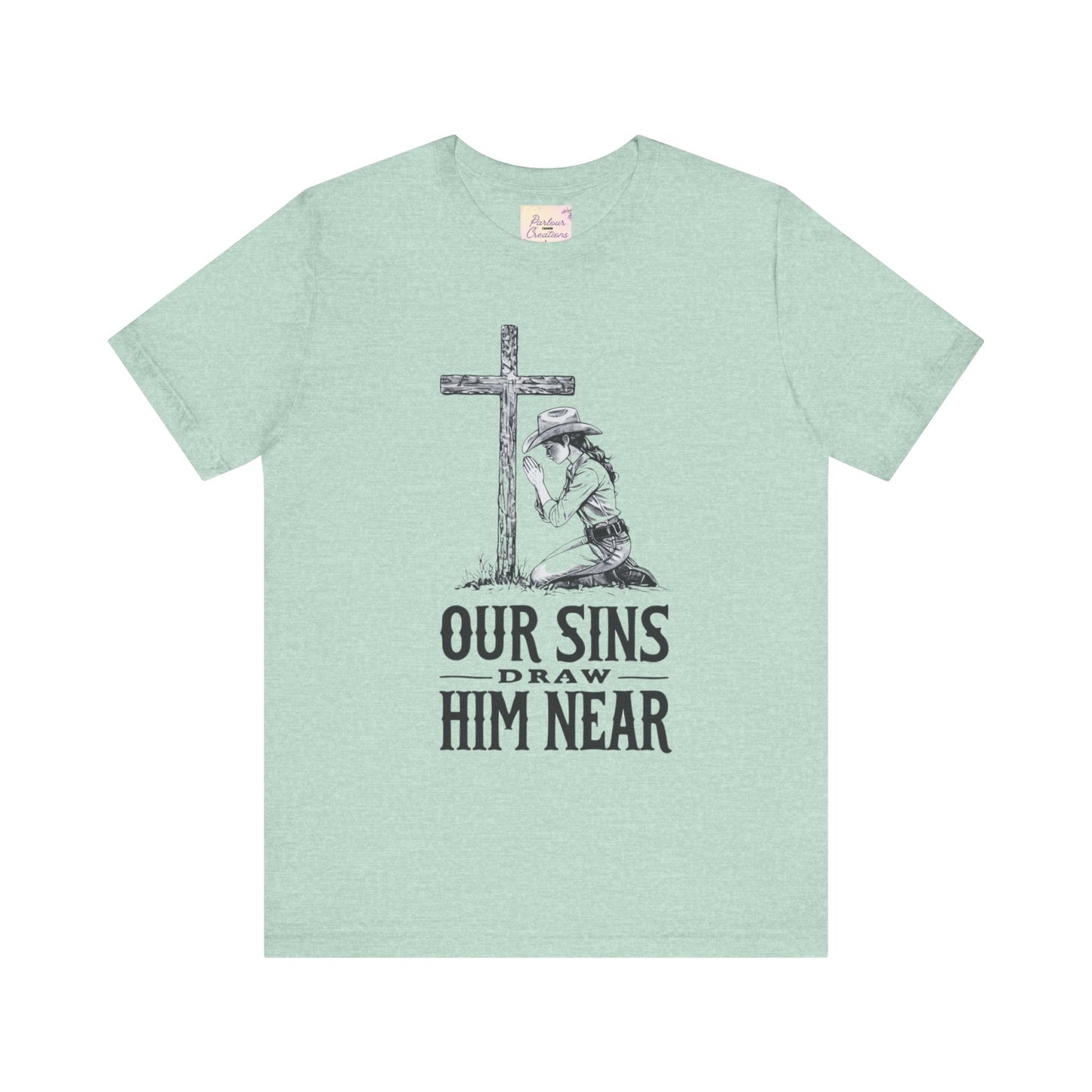 Faith-Inspiring Unisex Tee - 'Our Sins Draw Him Near'