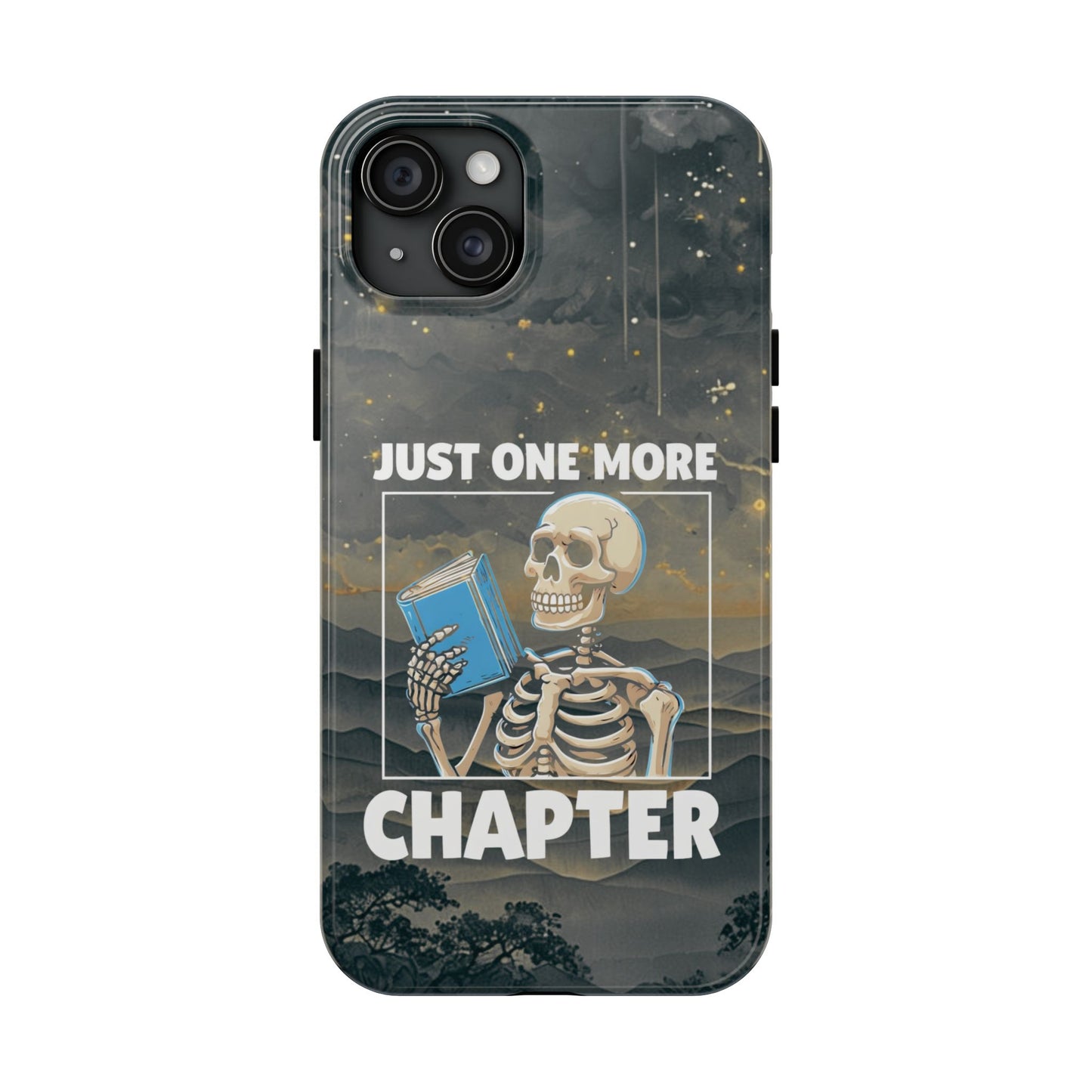 "Just One More Chapter" Skeleton Book Lover Tough Phone Case - Just One More Chapter, Unique Gift for Readers, Halloween Decor, Bookish Accessories, Literary