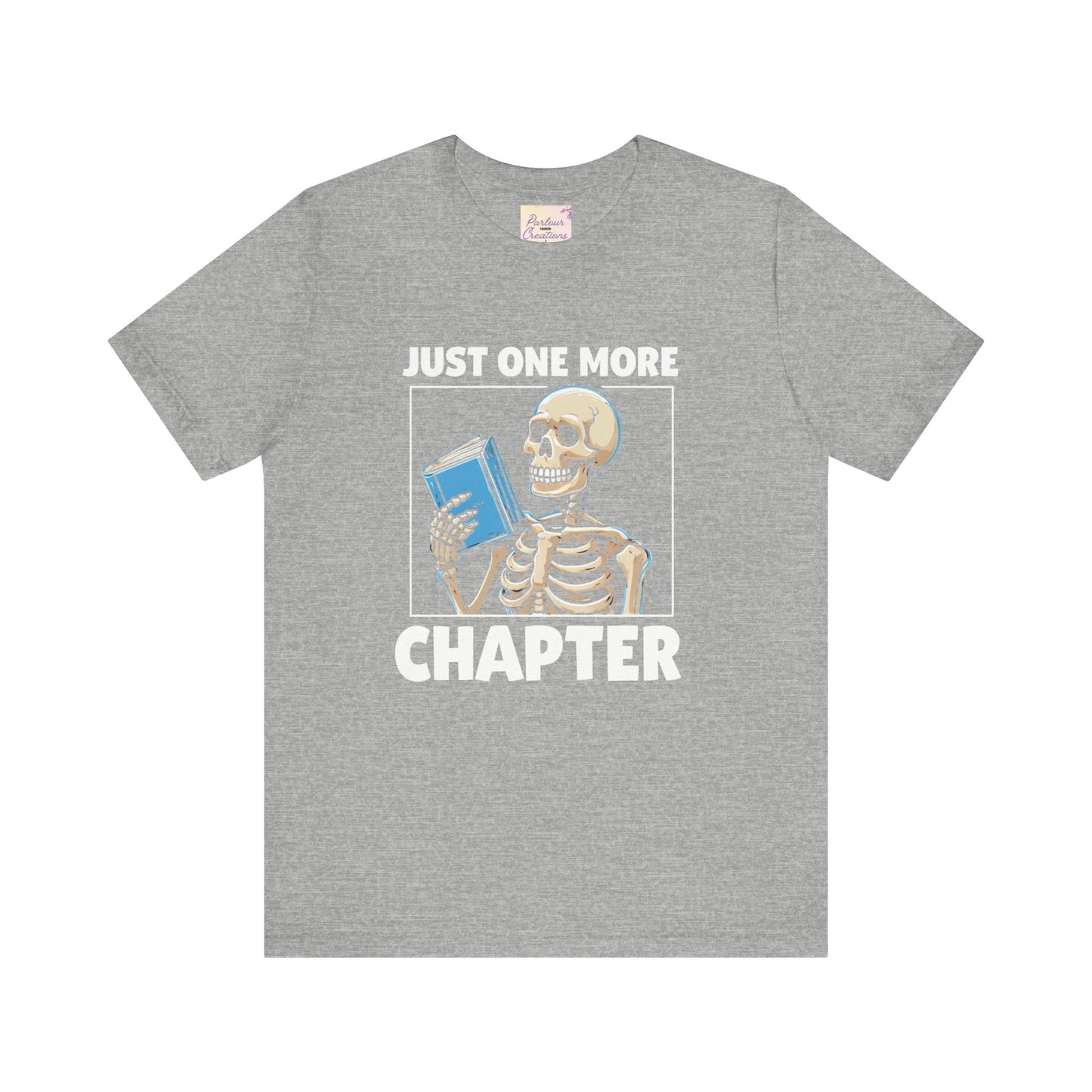 "Just One More Chapter" Skeleton Book Lover Tee - Perfect for Bookworms, Halloween, Dia de los Muertos, Literary Gifts, Unisex Casual Style