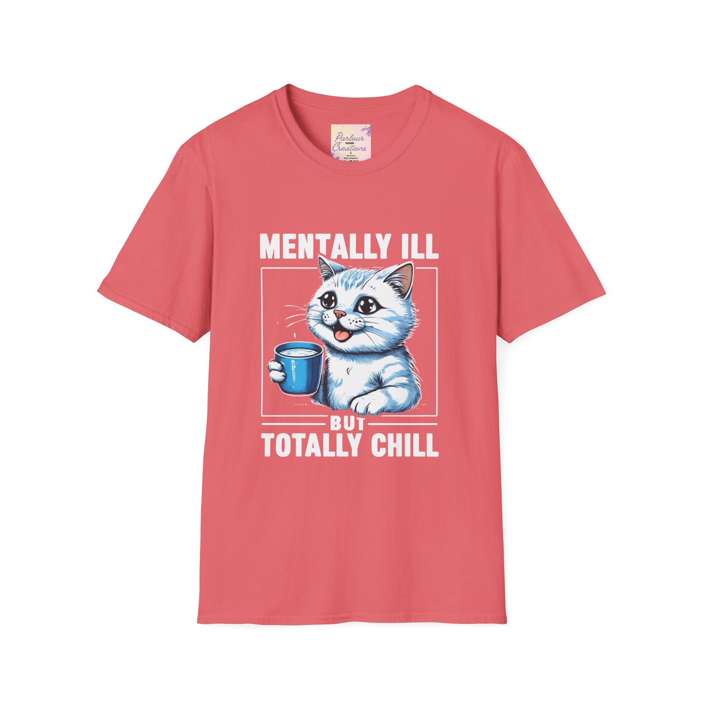 Funny Cat T-Shirt | "Mentally Ill But Totally Chill" Unisex Softstyle Tee