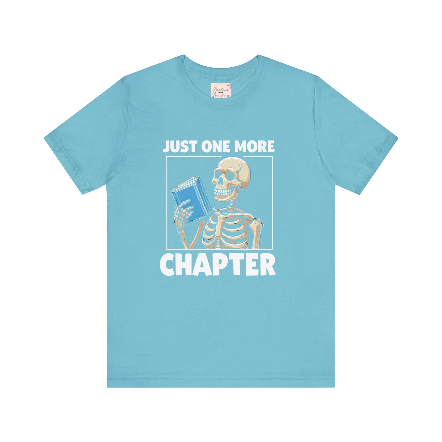 "Just One More Chapter" Skeleton Book Lover Tee - Perfect for Bookworms, Halloween, Dia de los Muertos, Literary Gifts, Unisex Casual Style