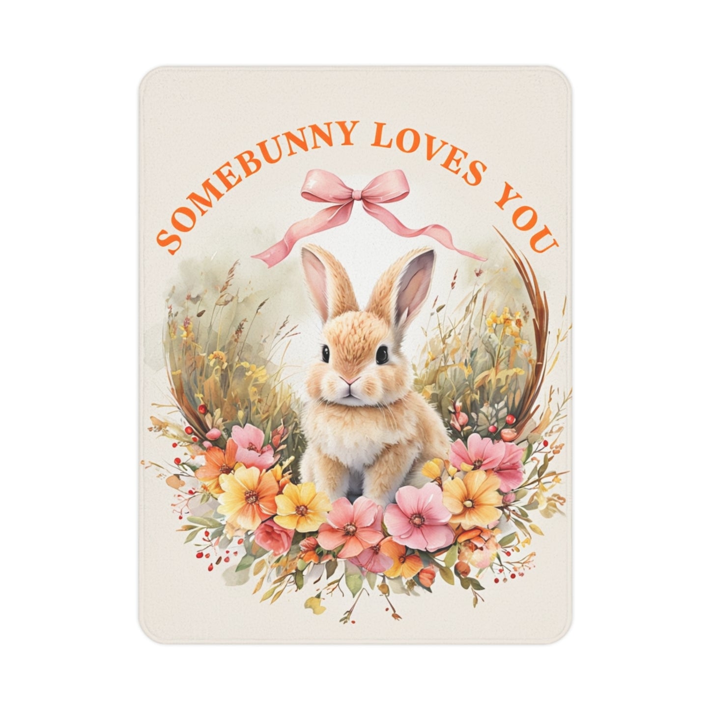 Somebunny Loves You Toddler Blanket - Cute Bunny Floral Design for Kids