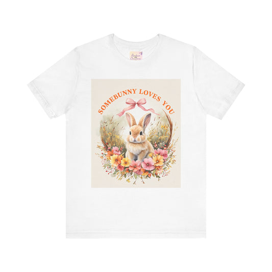 Somebunny Loves You Tee, Vintage Rabbit T-Shirt for Easter, Spring Fashion, Gift for Bunny Lovers, Cute Floral Design