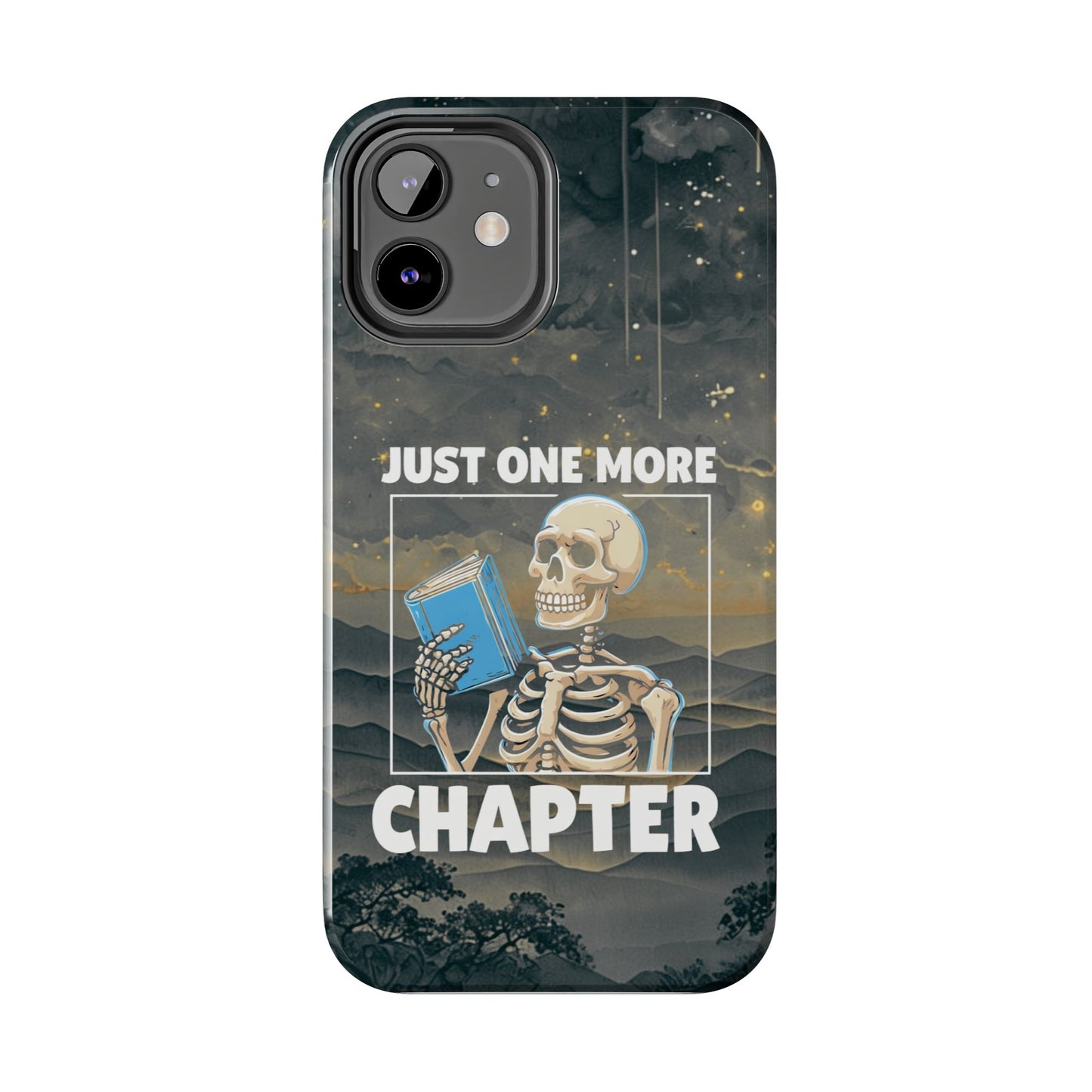 "Just One More Chapter" Skeleton Book Lover Tough Phone Case - Just One More Chapter, Unique Gift for Readers, Halloween Decor, Bookish Accessories, Literary