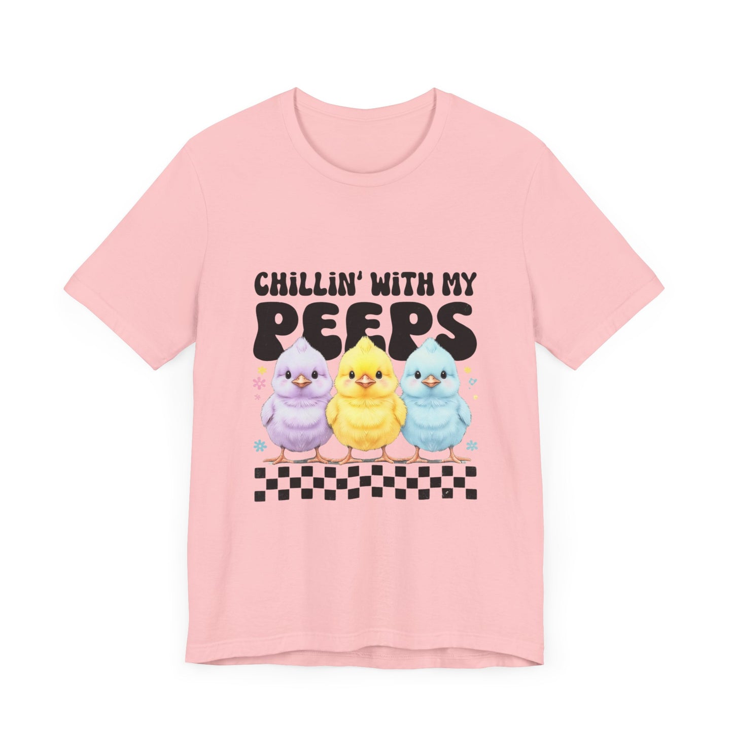 Chillin' with My Peeps Tee - Fun Graphic T-Shirt, Cute Spring Shirt, Easter Gift, Casual Wear, Friendship Vibe, Gift for Teens