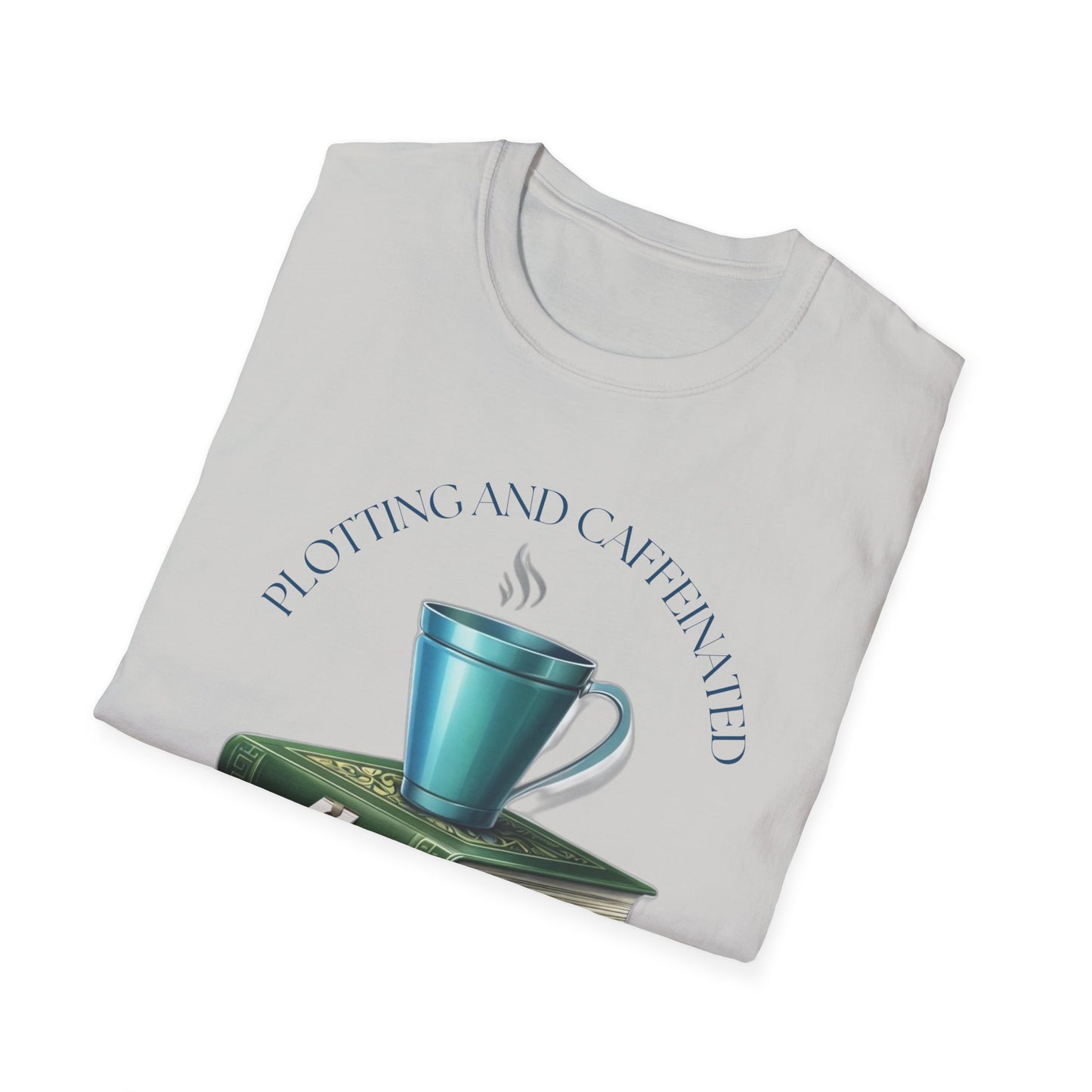 Plotting and Caffeinated Cosy Unisex T-Shirt