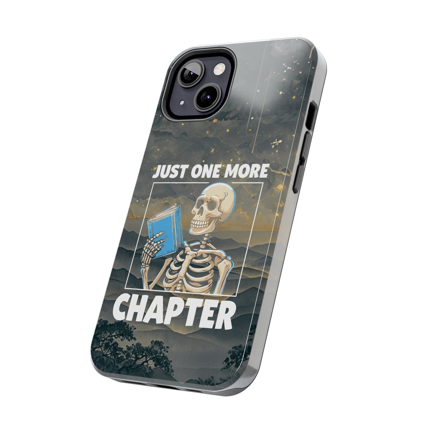 "Just One More Chapter" Skeleton Book Lover Tough Phone Case - Just One More Chapter, Unique Gift for Readers, Halloween Decor, Bookish Accessories, Literary