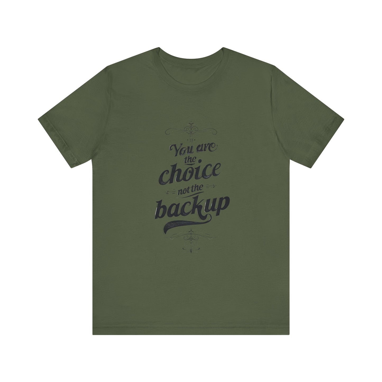 You Are the Choice Unisex Tee, Cozy Gift for Him/Her, Gender-Neutral T-shirt, Relaxed Fit Top, Birthday Present, Comfortable Apparel