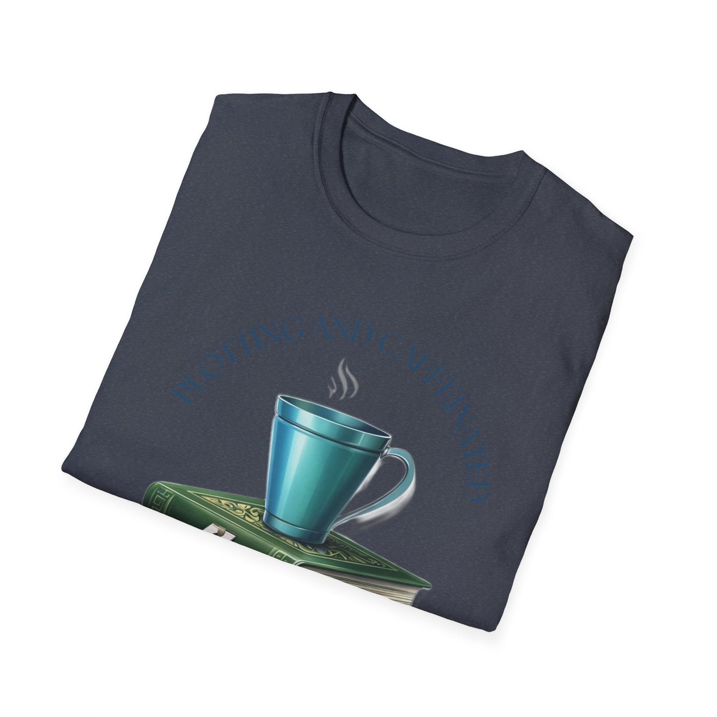 Plotting and Caffeinated Cosy Unisex T-Shirt