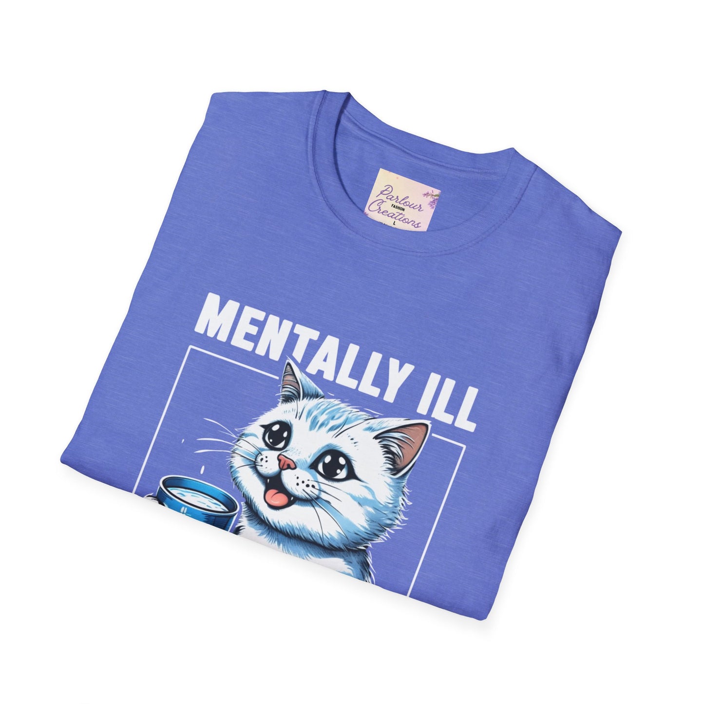 Funny Cat T-Shirt | "Mentally Ill But Totally Chill" Unisex Softstyle Tee