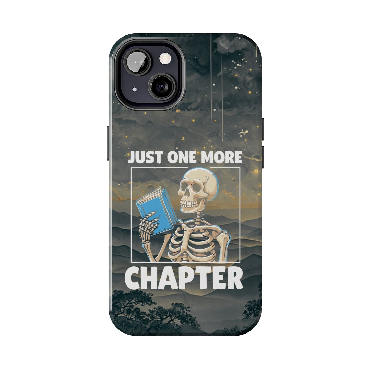 "Just One More Chapter" Skeleton Book Lover Tough Phone Case - Just One More Chapter, Unique Gift for Readers, Halloween Decor, Bookish Accessories, Literary