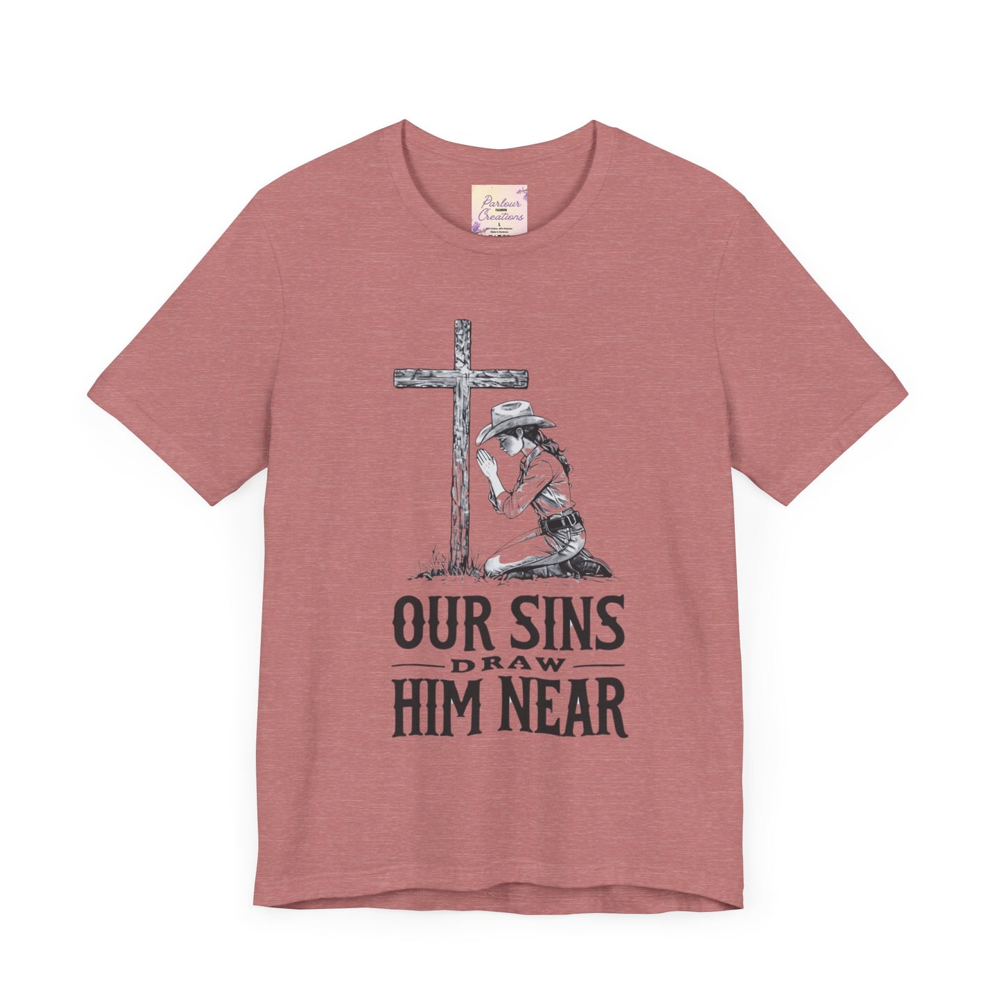 Faith-Inspiring Unisex Tee - 'Our Sins Draw Him Near'