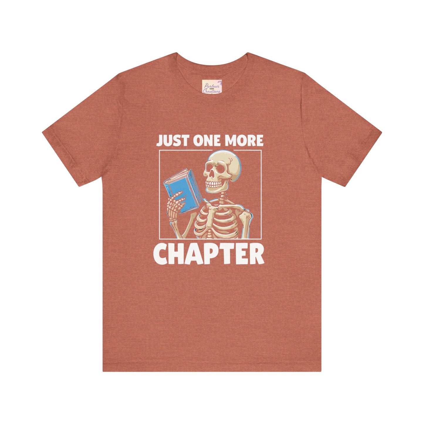 "Just One More Chapter" Skeleton Book Lover Tee - Perfect for Bookworms, Halloween, Dia de los Muertos, Literary Gifts, Unisex Casual Style