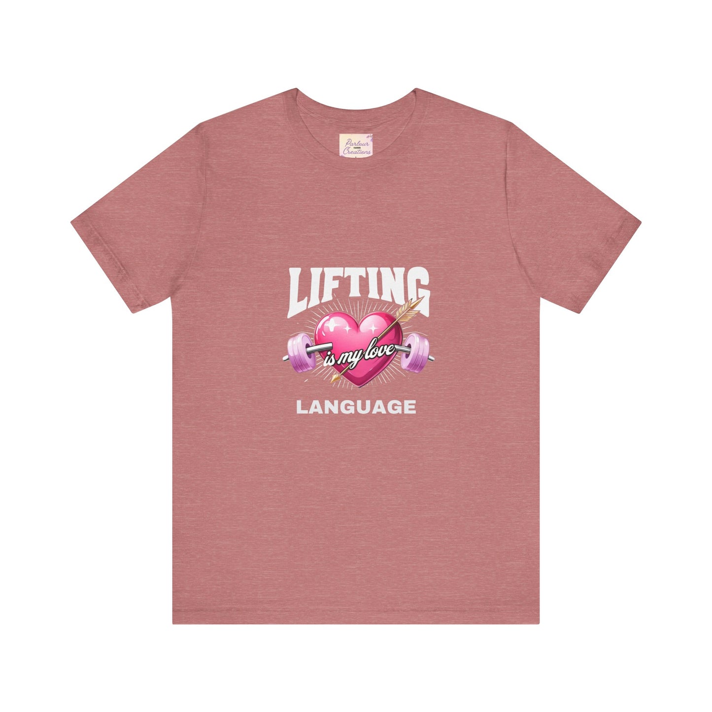 Fitness Love Unisex Jersey Tee - 'Lifting is My Love Language'