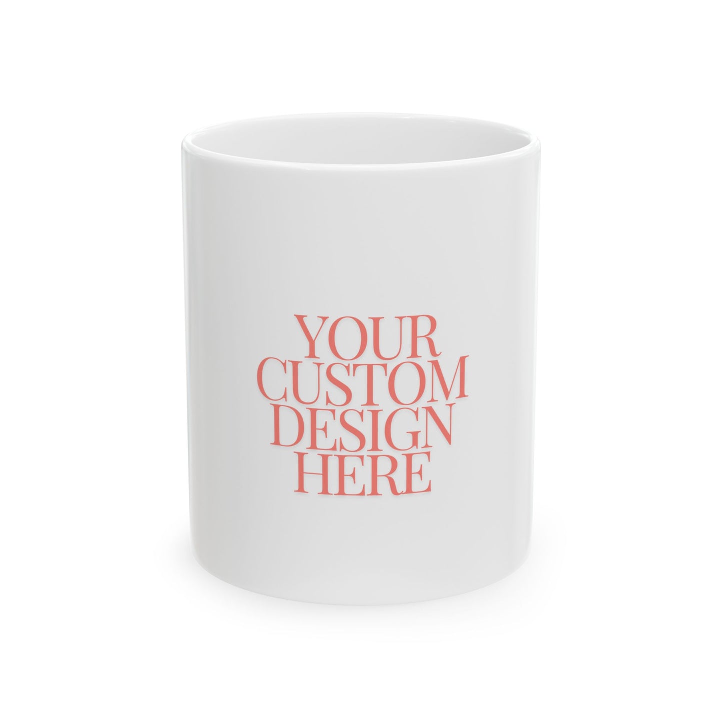 Customizable Ceramic Mug - Perfect for Gifts and Personal Use