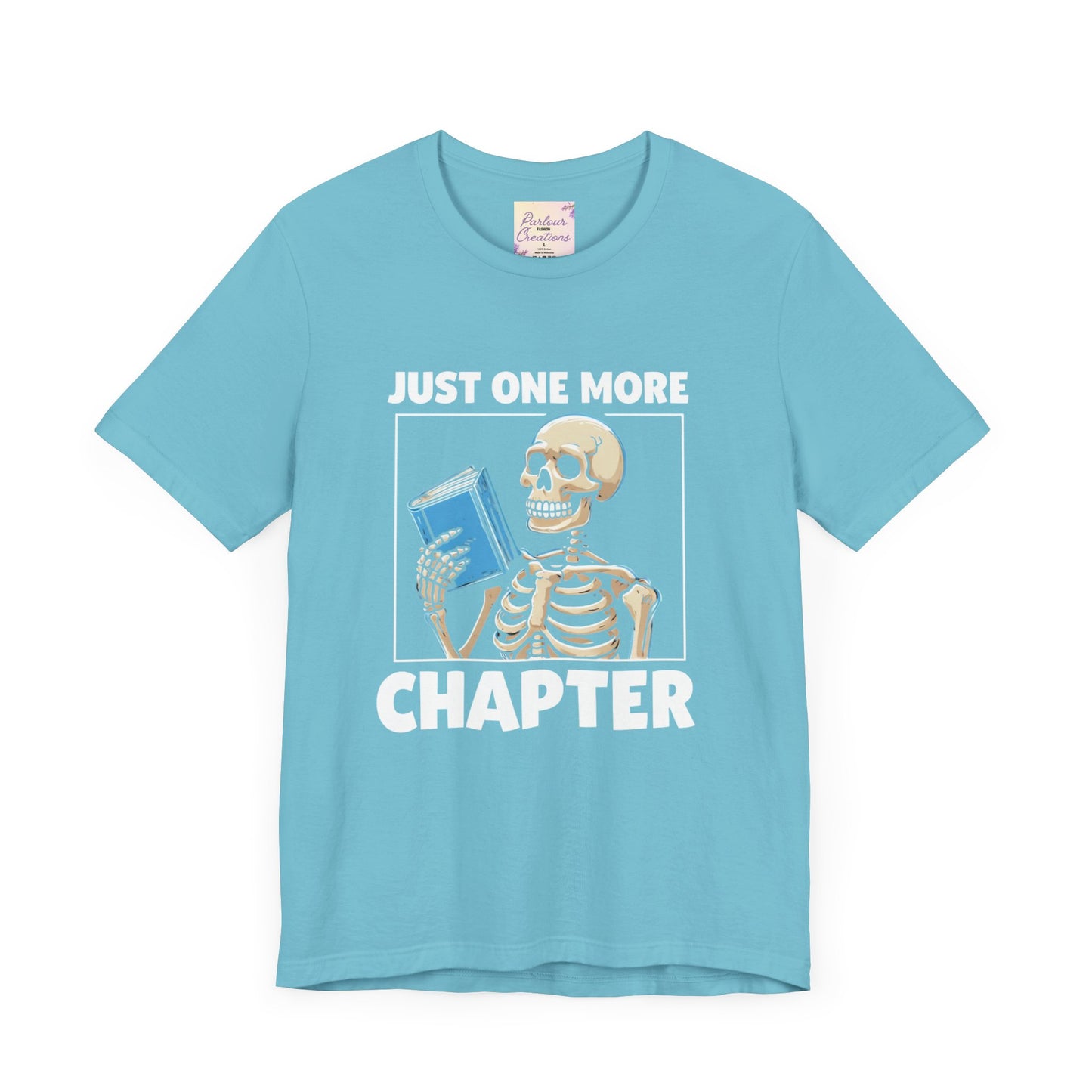 "Just One More Chapter" Skeleton Book Lover Tee - Perfect for Bookworms, Halloween, Dia de los Muertos, Literary Gifts, Unisex Casual Style